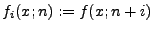 $ f_i(x;n) := f(x;n+i)$