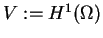 $V := H^1(\Omega)$
